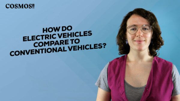 woman stands in front of title card reading 'Cosmos' and 'How do electric vehicles compare to conventional vehicles?'